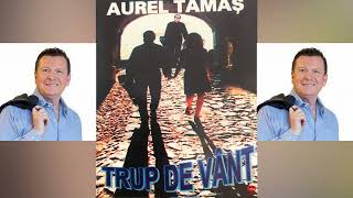 Aurel Tamas - Trup de vant - Album