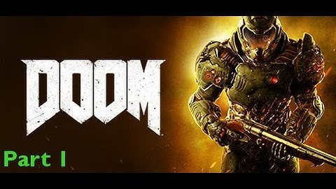 Doom [PS4] Lets Play: Part 1- Welcome to Hell!!