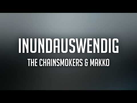 The Chainsmokers x makko - Inundauswendig (Lyrics)