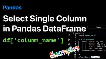How to select a Single Column from a Pandas DataFrames - Examples | ProgramGuru.org