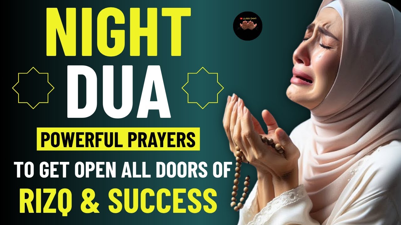 Powerful Night prayer to receive Blessings - Unlocking Rizq, Success and Safety