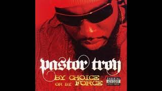Pastor Troy: By Choice or By Force - Pop a Few Bottles[Track 6]