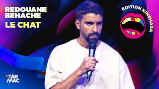 REDOUANE BEHACHE "LE CHAT" • TARMAC COMEDY