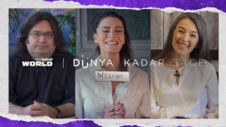 Dünya Kadar Sade: Ekran l Çok Yakında!
