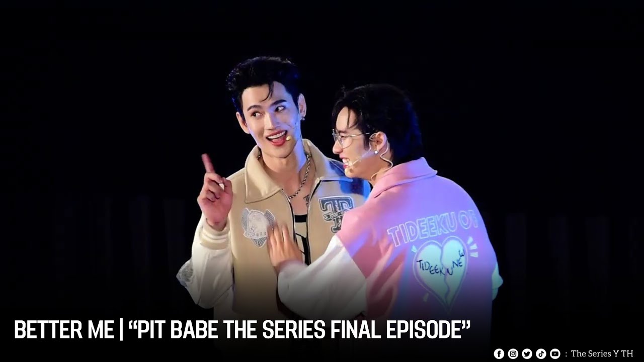 BETTER ME | “PIT BABE THE SERIES FINAL EPISODE”