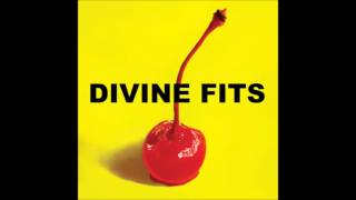 Video thumbnail of "Divine Fits - Flaggin A Ride"