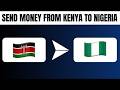 How to Send Money From Kenya to Nigeria (Best Method)