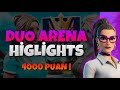 ARENA DUO HİGHLİGHTS !! 4000 PUAN OLDUK ( Fortnite Battle Royale Türkçe )