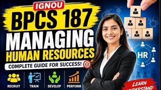 BPCS-187 Managing Human Resources | First Class + Easy Notes | IGNOU 2026