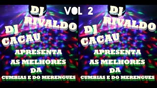 Download lagu DJ RIVALDO & DJ CACAU NO MELHOR DA CUBANA VOL 2