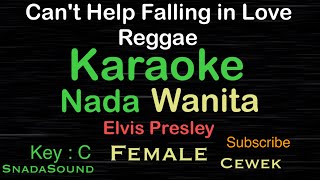 CAN’T HELP FALLING IN LOVE (Reggae)-Elvis Presley|KARAOKE NADA WANITA-Female-Cewek@ucokku