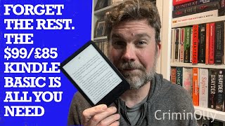 Why the Kindle Basic is probably all the Kindle you need. Review and comparison to the Paperwhite