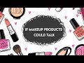 If Makeup Products Could Talk - POPxo