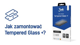 3mk Tempered Glass + – Jak zamontować?