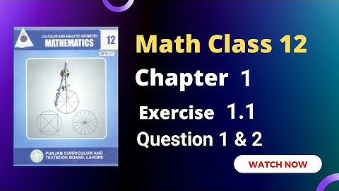 2nd Year Math Chapter 1 Exercise 1.1 Question 1 & 2 | RSM Education |12th Class | FSC Math