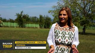 Gledaćete Gruža Vazdušne Banje Balkan Trip Tv