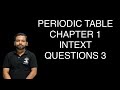 PERIODIC TABLE CHAPTER 1 INTEXT QUESTIONS 3