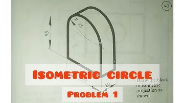ISOMETRIC SEMI CIRCLE - Isometric circle PROBLEMS 1 in | Technical drawing | Engineering drawing