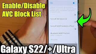 Galaxy S22/S22+/Ultra: How to Enable/Disable AVC Block List Content