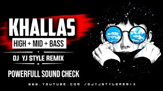 Bachke Tu Rehna - Khallas | High Mid Bass Frequency Sound Check | Dj Yj Style Remix