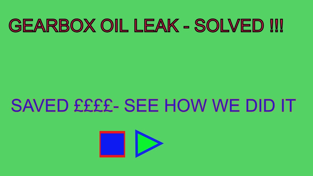 See the CHEAP fix! Gearbox Oil Leak Solved YouTube