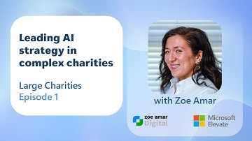 Episode 1 | Leading AI strategy in complex charities