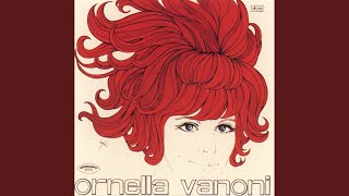 Video thumbnail of "Ornella Vanoni - Un'Ora Sola Ti Vorrei"