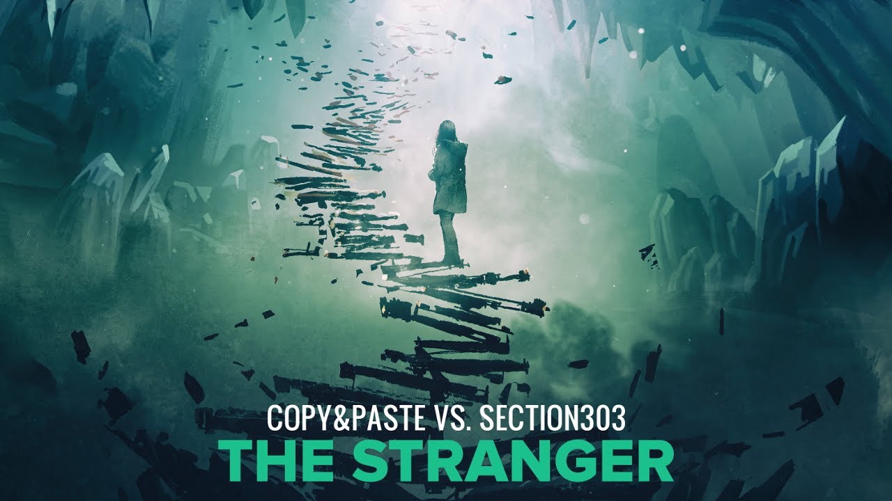 Copy&Paste Vs. Section303 - The Stranger (Original Mix) - Official Audio