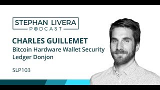 SLP103 Charles Guillemet - Hardware Wallet Security and Hacking at Donjon Ledger
