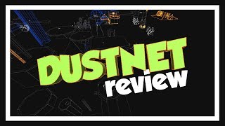 DUSTNET - fast gameplay review