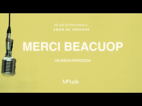 Putar Merci Beaucoup - Valesca Popozuda