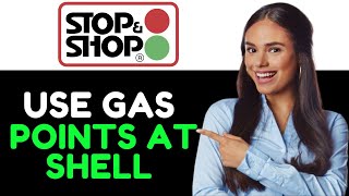 How To Use Stop And Shop Gas Points At Shell (How To Redeem Stop And Shop Gas Points At Shell)