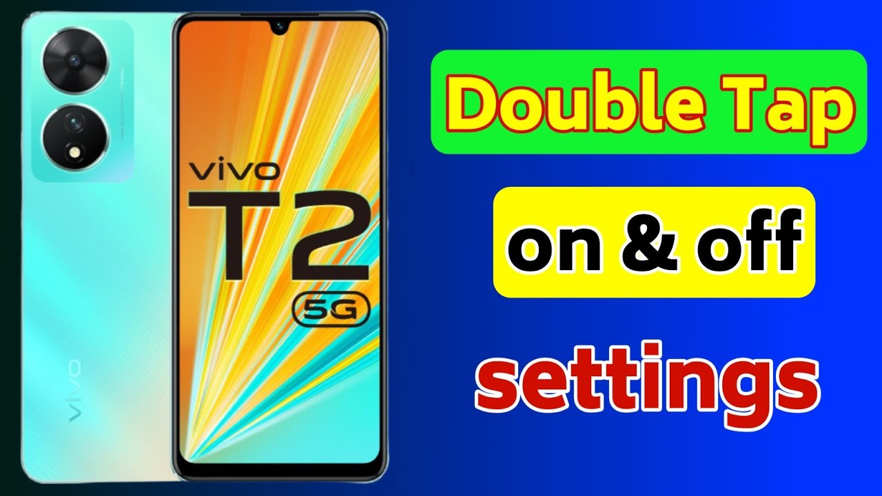 Vivo T2 5g double tab on and off screen settings How to double tab on