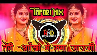 Teri Aankho 👀Me Sama Jaungi Kajal Ki 💥Tarah ||{Tapori Mix}|| Dj Song|| DJs OF KHANDWA