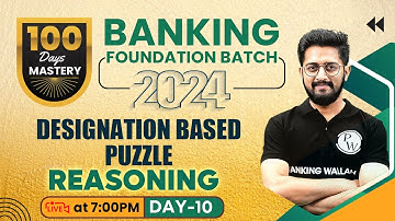 Banking Foundation Batch 2024 | Puzzle Reasoning | Designation Based Puzzle |Reasoning by Sachin Sir