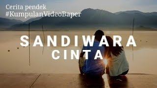 Cerita cinta yg sangat romantis, SANDIWARA CINTA - Kumpulan video Baper