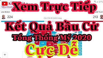Hướng Dẫn Xem Trực Tiếp Kết Quả Bầu Cử Tổng Thống Mỹ 2020 Đơn Giản | Keny MiLo