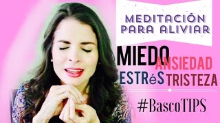 Meditación sencilla y efectiva para la ansiedad, miedo o tristeza (explicación) #BascoTIPS