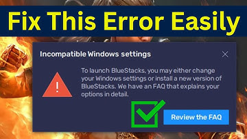 How To Fix Incompatible Windows Settings Error In BlueStacks | BlueStacks App Player Not Opening