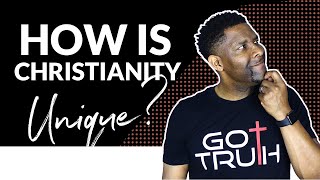 "HOW IS CHRISTIANITY DIFFERENT THAN OTHER RELIGIONS?" - YOU NEED TO KNOW HOW TO ANSWER THIS!!!