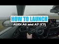 How to launch your audi a6a7 c7