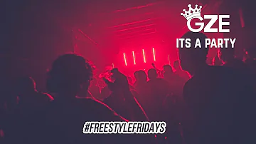 GZE - Its A Party (Produced by Leekay) #FreestyleFridays mp3