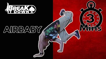 Breaking Tutorial | Airbaby | how to Breakdance | break it down | My_key_seventyseven
