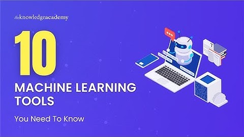 Top 10 Machine Learning Tools You Need to Know in 2025 | The Knowledge Academy