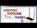 OPENWRT TOTOLINK N300RT