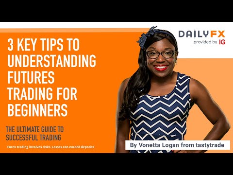 3 Key Tips To Understanding Futures Trading For Beginners
