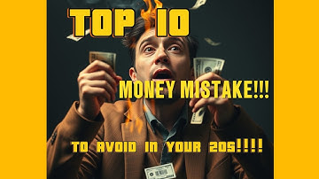 Top 10 Money Mistakes to Avoid in Your 20s