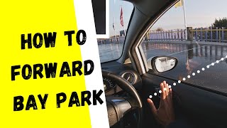How to do a forward bay park using 2 methods✌ // Using reference point and other useful tips