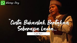 Story Wa Cak Nun 30 Detik - Cinta Bukanlah Bertahan Seberapa Lama