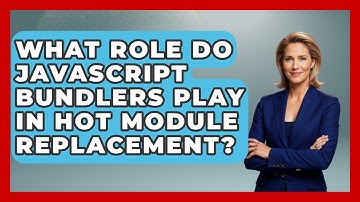 What Role Do JavaScript Bundlers Play In Hot Module Replacement? - JavaScript Toolkit